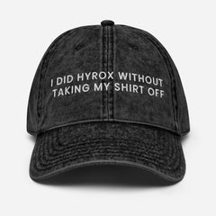 I Did Hyrox Without Taking My Shirt Off Cap